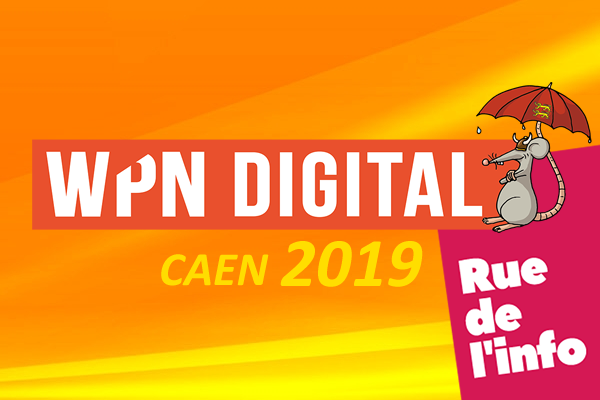 Wpn Digital : 2e édition pour Juin 2019