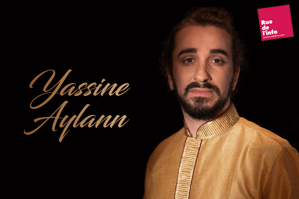 Yassine Aylann : artiste dans l’âme !