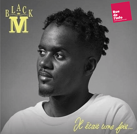 Black M : Il était une fois [Vendredi 13 Septembre 2019]