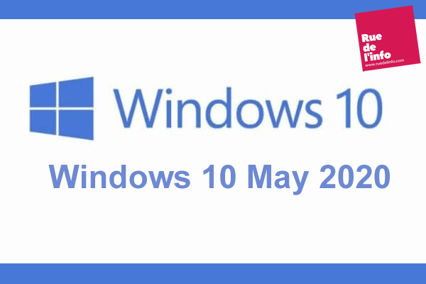 Windows 10 May 2020 Update : Les nouveautés
