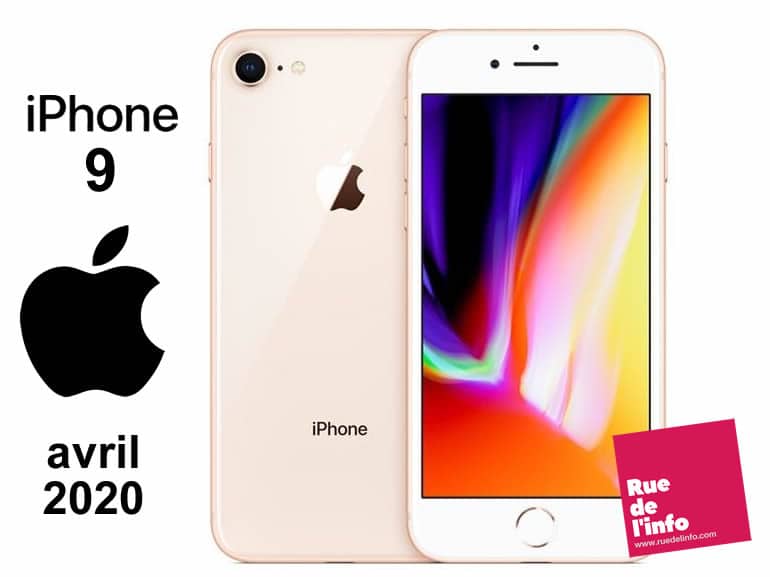 Sortie de l’iPhone 9 pour avril 2020, le successeur de l’iPhone SE !